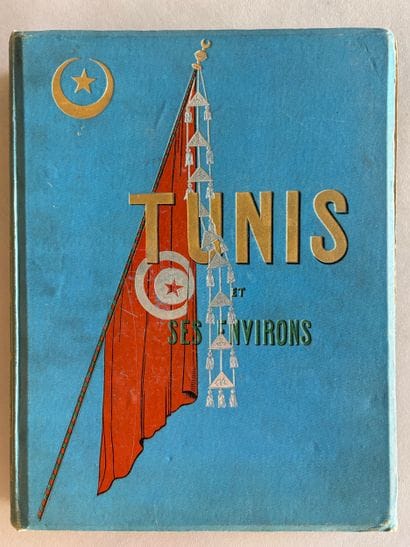 Tunis et ses environs par Charles Lallemand....