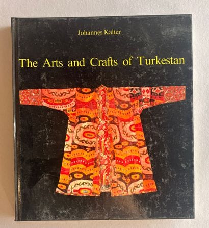 The Arts and Crafts of Turkestan par Johannes...