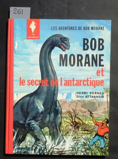 ATTANASIO
«Bob Morane et le secret de l'Antarctique».
Editions...