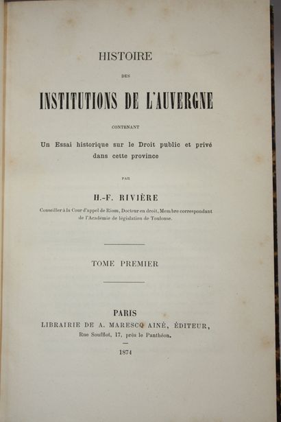 RIVIERE. Histoire des institutions de l'Auvergne,...