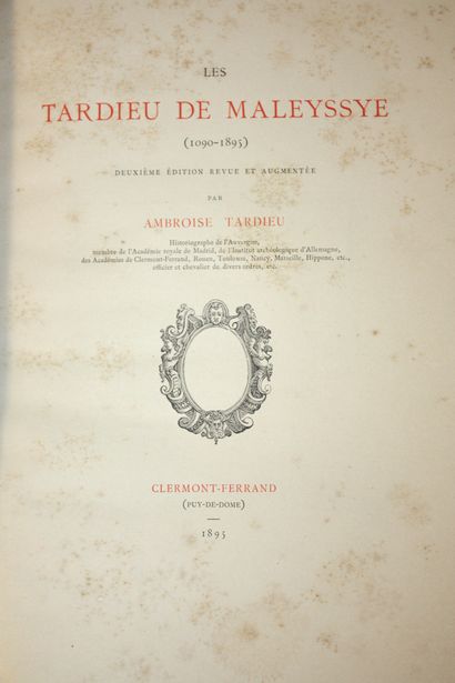 TARDIEU (A.). Les Tardieu de Maleyssye (1090-1895)....