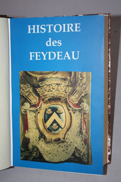 FEYDEAU (Henri de). History of the Feydeau,...