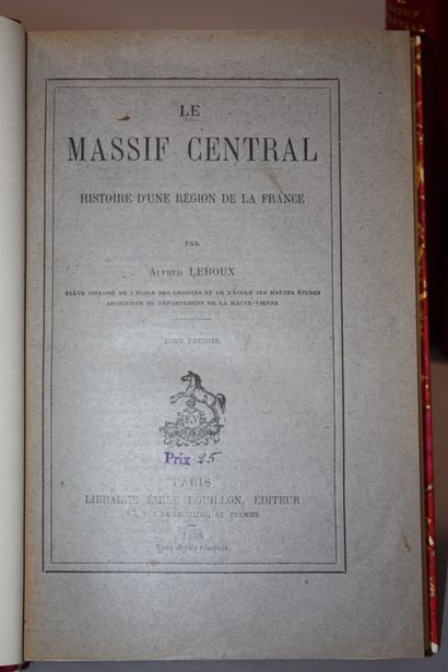LEROUX (Alfred). Le Massif Central, histoire...