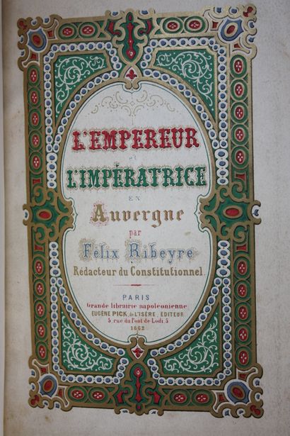 RIBEYRE (Félix). L'EMPEREUR et L'IMPERATRICE...