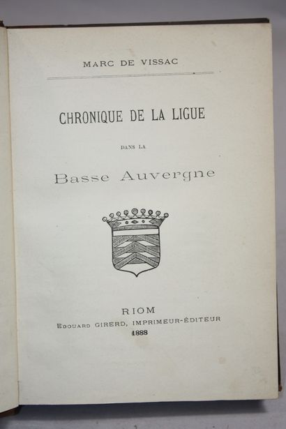 VISSAC (Marc de). Chronique de la Ligue dans...