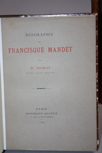 GOMOT (H.). Biographie de Francisque Mandet.
Paris,...