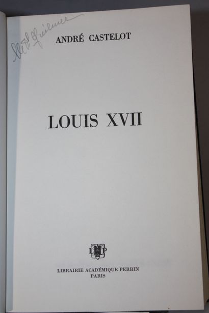 [LOUIS XVII]. 4 volumes. 
BEAUCHESNE. Louis...