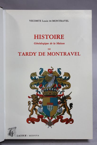 MONTRAVEL. Histoire généalogique de la Maison...