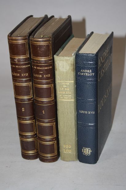 [LOUIS XVII]. 4 volumes. 
BEAUCHESNE. Louis...