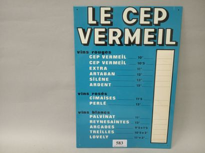 LE CEP VERMEIL.
Tableau des tarifs en tôle...