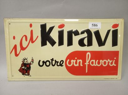 Ici KIRAVI votre vin favori.
Plaque en tôle...