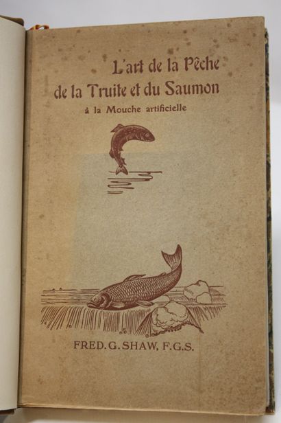 SHAW (Fred G.). L’art de la pêche de la truite...