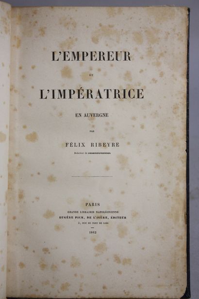 RIBEYRE (Félix). L'empereur et l'Impératrice...