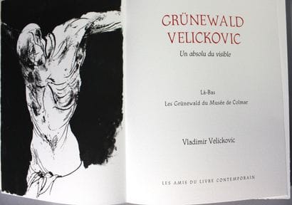 [VELICKOVIC (Vladimir)] - HUYSMANS. Grünewald....