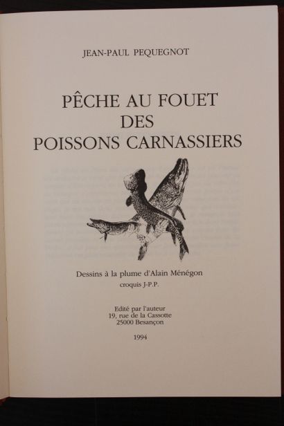 PEQUEGNOT (Jean-Paul). Whip Fishing for Predatory...