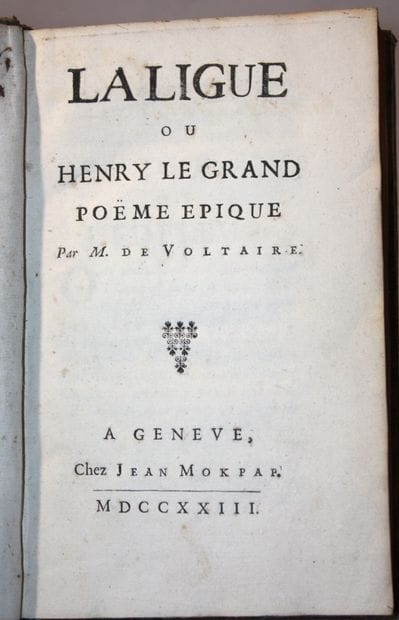 VOLTAIRE. La Ligue ou Henry Le Grand. Poème...
