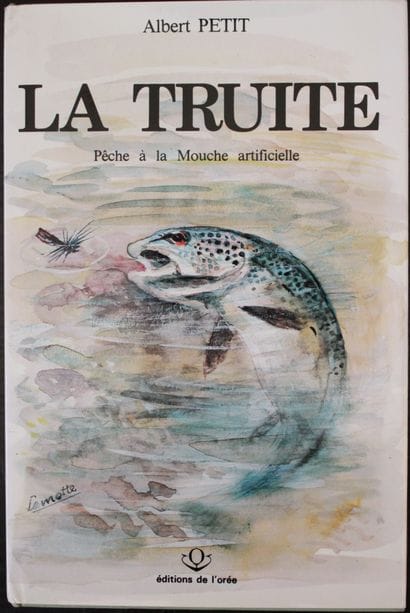 PETIT (G.-Albert). The River Trout. Fly Fishing...