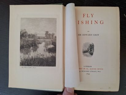 GREY (Sir Edward). Fly Fishing. 
London,...