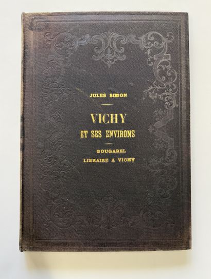 SIMON (Jules). Vichy and Its Surroundings....