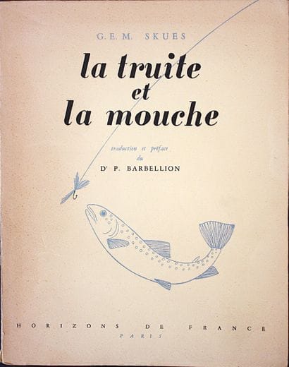 SKUES (G. E. M.). *The Trout and the Fly*....