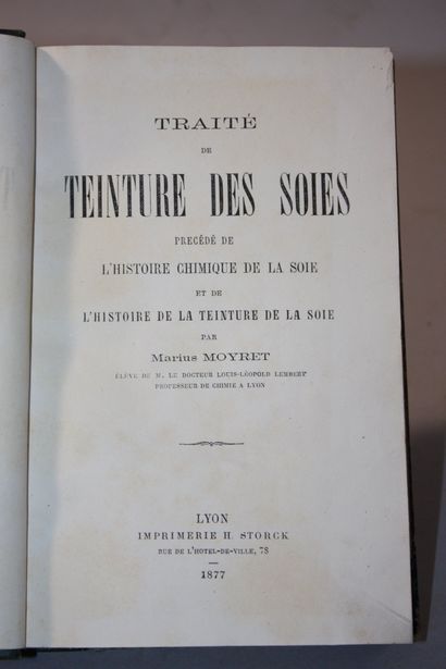 MOYRET (Marius). Traité de teinture des soies...