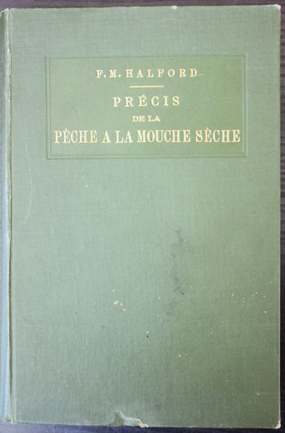 HALFORD (Frederic M.). A Guide to Dry Fly...