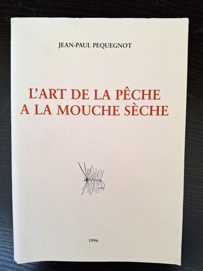 PEQUEGNOT (Jean-Paul). The Art of Dry Fly...