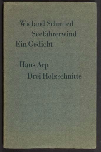 Jean ARP (1886-1966), Wieland Schmied. Seefahrerwind...
