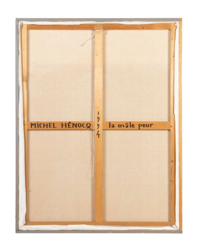 Michel HENOCQ (1938)

La mâle peur, 1994

Huile...