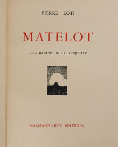 FOUQUERAY (Charles) & LOTI (Pierre). Matelot....