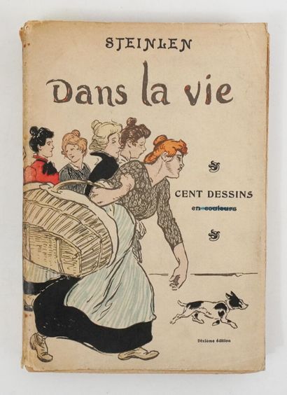 STEINLEN. Dans la Vie. Cent dessins en couleurs....