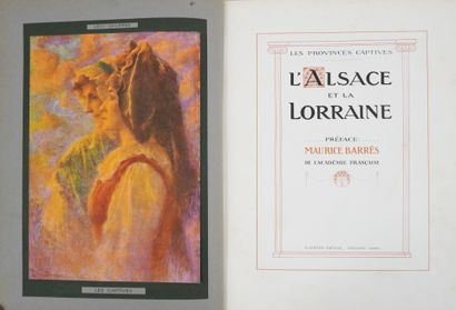 The captive provinces. Alsace and Lorraine....