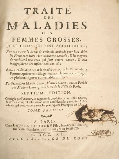MAURICEAU (François). Traité des maladies...