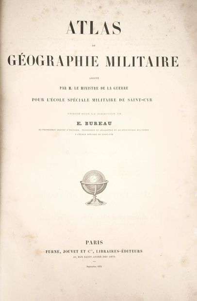 BUREAU (E.). Atlas de géographie militaire...