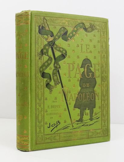 JOB & DUPUIS (E.). Le Page de Napoléon. Paris,...