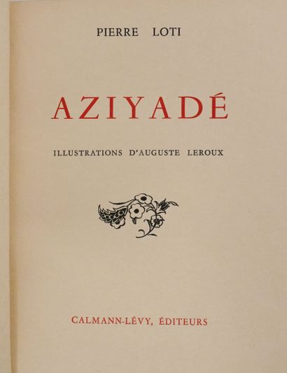 LEROUX (Auguste) & LOTI (Pierre). Aziyadé....