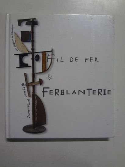 VAN LITH Jean-Paul


Fil de fer & Ferblanterie

Les...
