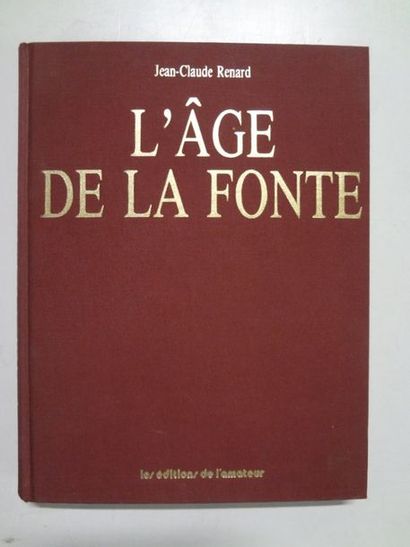 RENARD Jean-Claude 


L’Age de la fonte,...