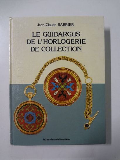 SABRIER Jean-Claude


Le Guidargus de l’Horloge...