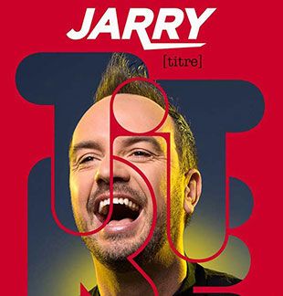 JARRY
Jarry show for 2 and VIP welcome