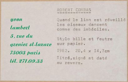 Robert COMBAS (1957), attribué à

*When the...