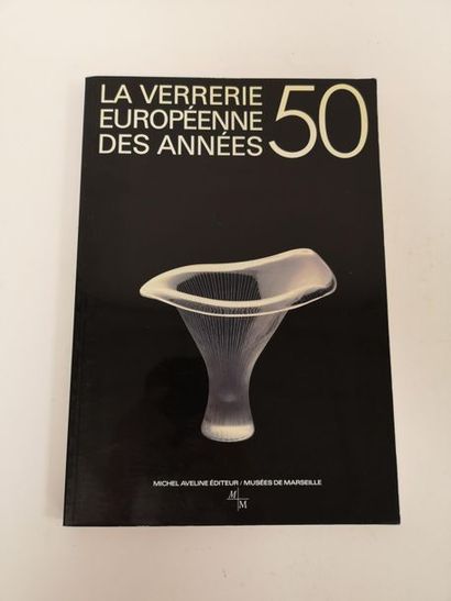 La verrerie européenne des années 50. 
Michel...