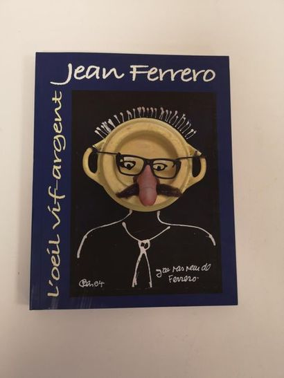 Jean Ferrero, l'oeil vif-argent. 
Work produced...