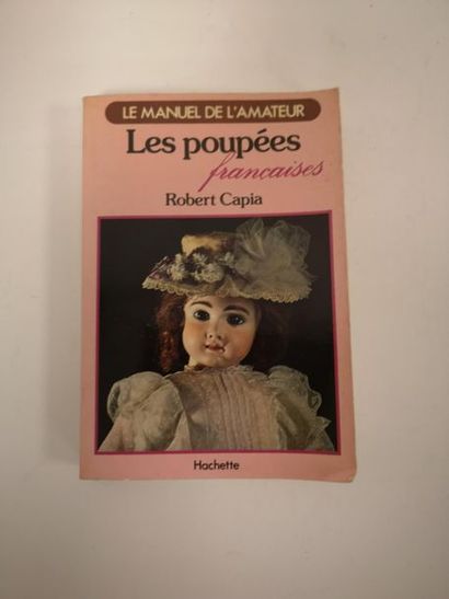 CAPIA Robert 
French dolls. 
The amateur's...