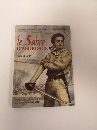 PETARD Michel 
Le sabre d'abordage. 
Editions...