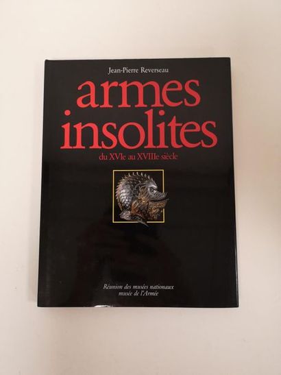 REVERSEAU Jean-Pierre 
Armes insolites du...