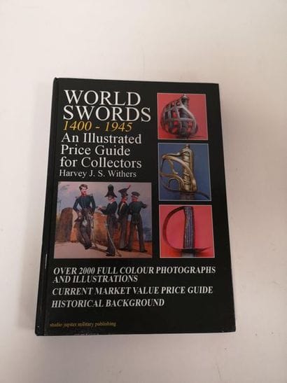 WITHERS Harvey 
World swords 1400-1945 :...