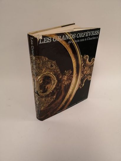 Les Grands Orfèvres de Louis XIII à Charles...