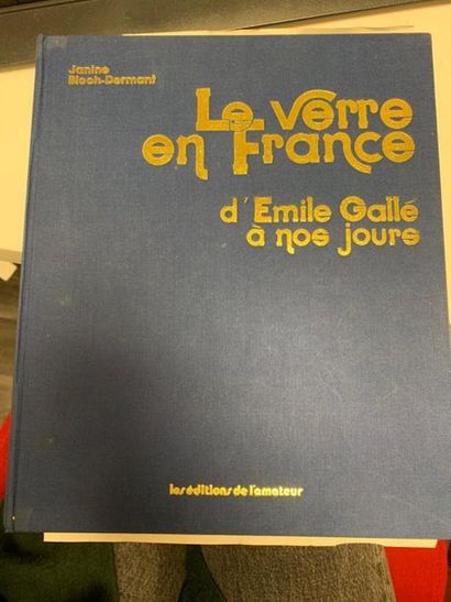 Le verre en France d'Emile Gallé à nos jours....