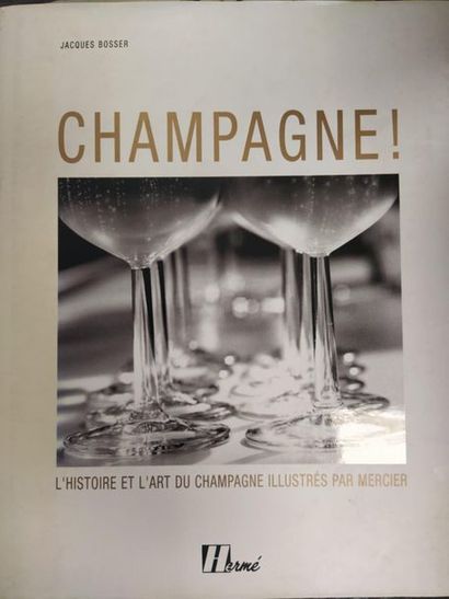 Jacques BOSSER
CHAMPAGNE! 
Editions Hermé,...